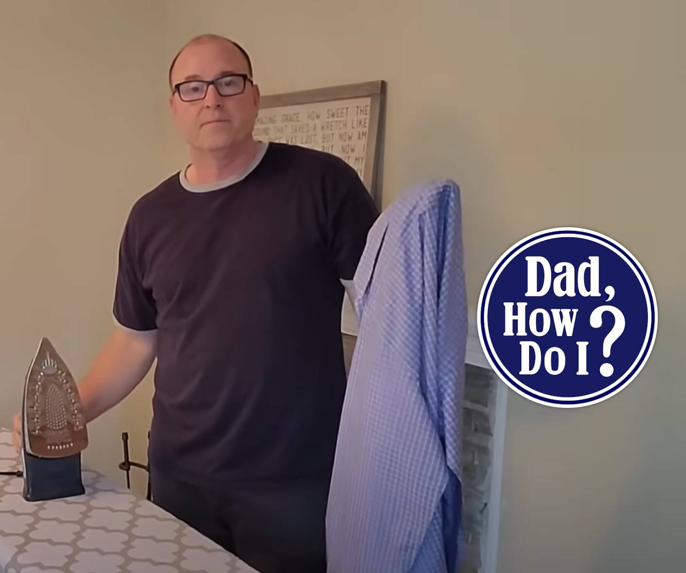 Dad, How do I?
